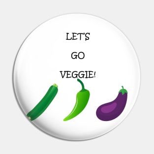 Let's go veggie! Pin