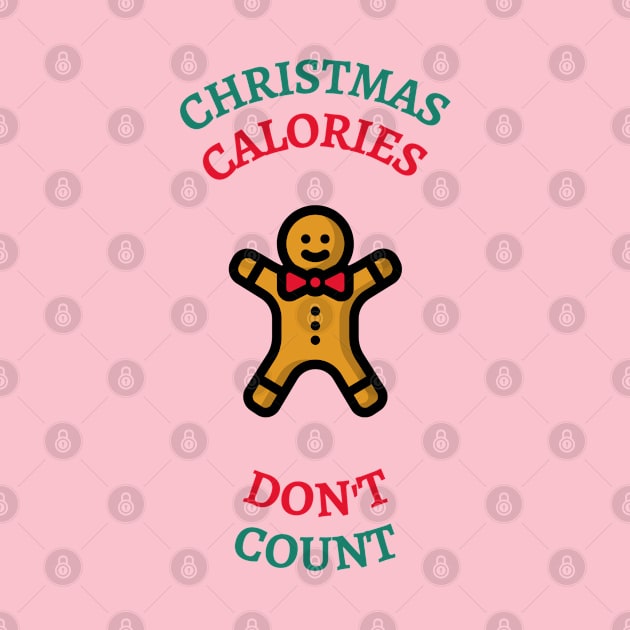 Christmas Calories Do Not Count by Eclectic Assortment