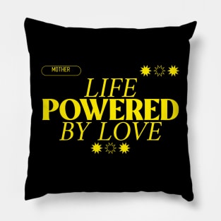 mother life powered by love Pillow