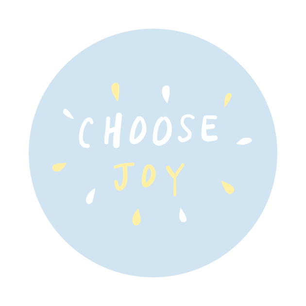 choose joy! (1) by weloveart