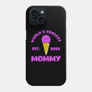 World's Coolest Mommy Est. 2022 Kawaii Ice Cream Phone Case