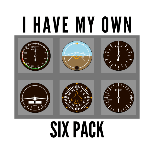 I Have My Own Six Pack // Airplane Pilot by CorrieMick