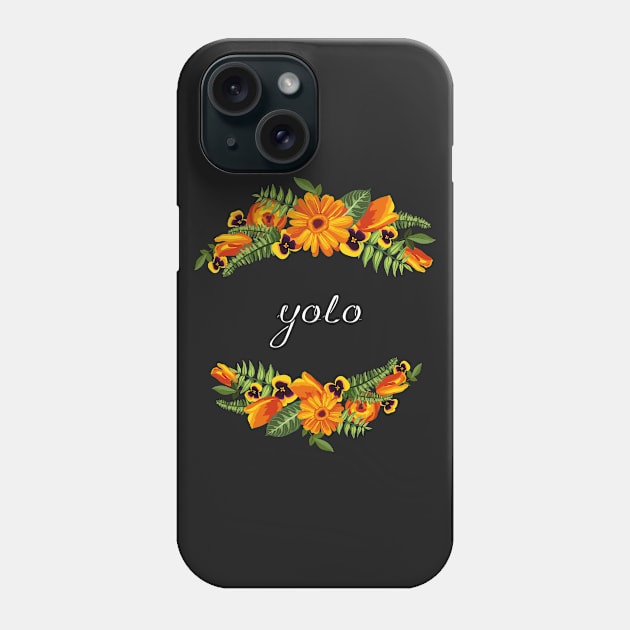 Yolo Phone Case by eARTh