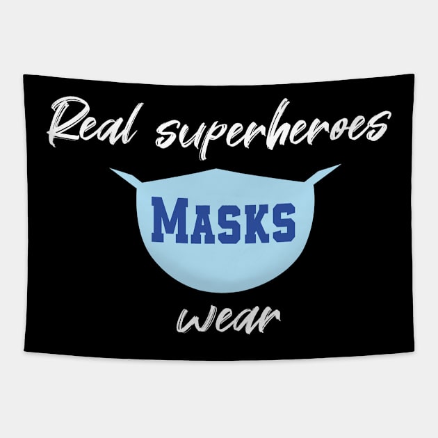 Real Superheroes Wear Masks Quote Tapestry by MerchSpot