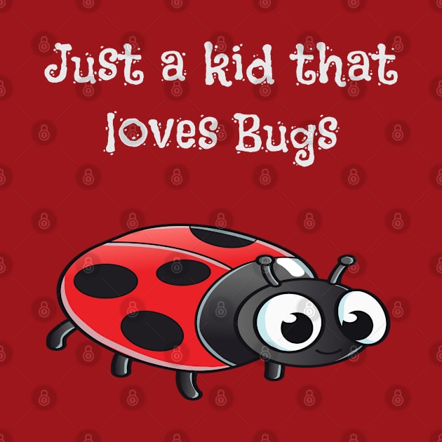 Just A Kid That Loves Bugs by Mommag9521