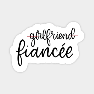 Girlfriend to Fiancee Magnet