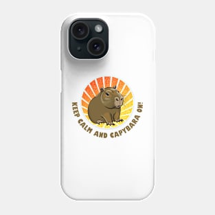 Keep Calm and Capybara On! Phone Case