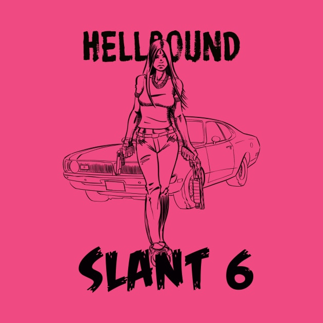 Hellbound Slant 6 by Pandimensional