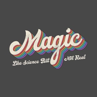 Magic like science but not real, retro vintage T-Shirt