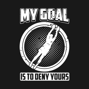 My Goal Is To Deny Yours Volleyball Design T-Shirt