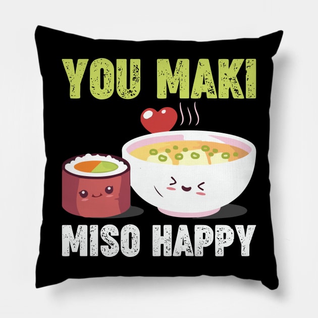 You Maki Miso Happy - Sushi Pillow by CRE4TIX