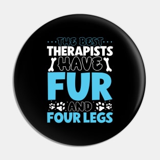 The best therapists have fur - animal shelter worker Pin