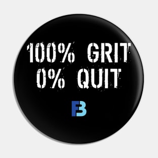 100% Grit 0% Quit Pin