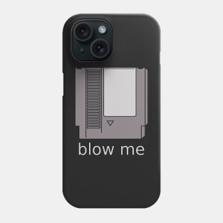 Blow me Phone Case