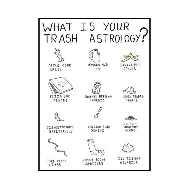 Trash Astrology by Fervum Apperal