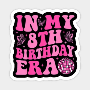 Groovy In My 8Th Birthday Era Eight 8 Years Old Birthday Magnet