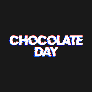 CHOCOLATE DAY T-Shirt