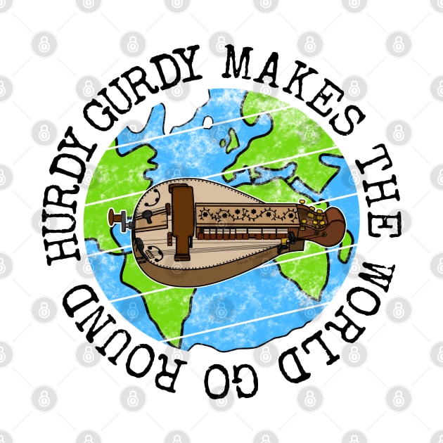 Hurdy Gurdy Makes The World Go Round, Gurdyist Earth Day by doodlerob