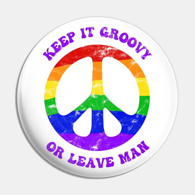 Keep It Groovy Or Leave Man Rainbow Peace Sign Pin by Slightly Unhinged