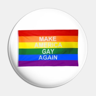 Make America Gay Again Pin