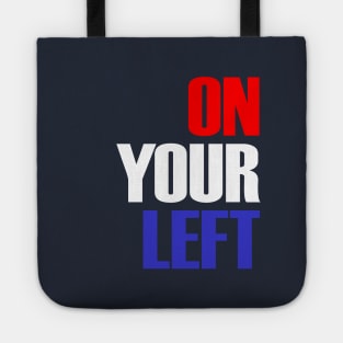 On Your Left Tote