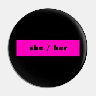 she / her - magenta Pin