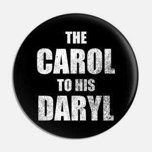 The Carol to His Daryl Pin