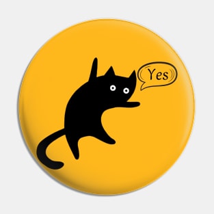 Black Cat Says yes Pin