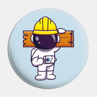 Cute Astronaut Handyman Holding Wood Cartoon Pin