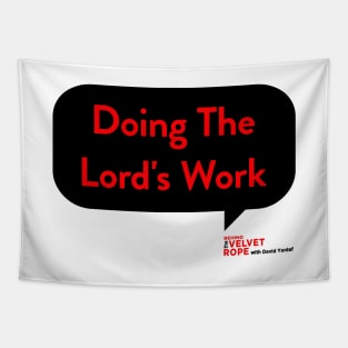 Doing The Lord's Work Tapestry