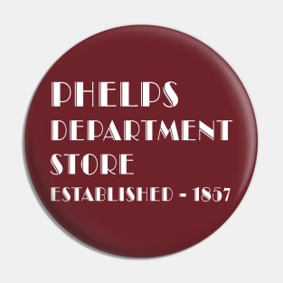 Phelps Department Store Pin