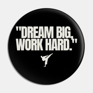 "Dream big, work hard." Motivational Quote Pin