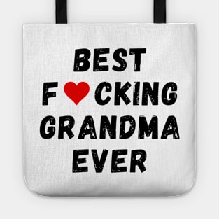 Best fucking grandma ever Tote