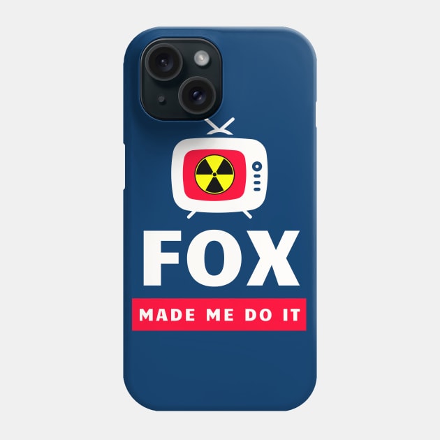FOX Made Me Do it Phone Case by TJWDraws