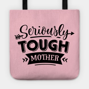 Seriously Tough Mother For Mothers Day Tote