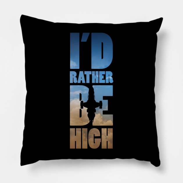 I'd Rather Be High - Firefly Pillow by vincentcarrozza