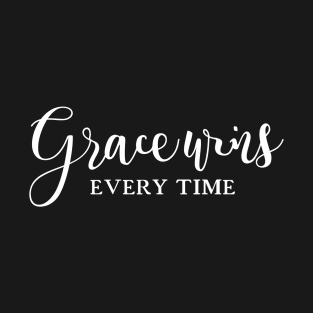 Grace Wins Everytime, Christian Design T-Shirt