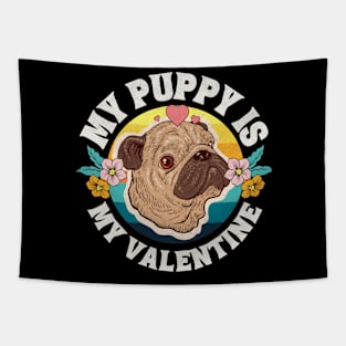 Cute My Puppy is My Valentine Tapestry