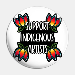 Support Indigenous Artists Pin