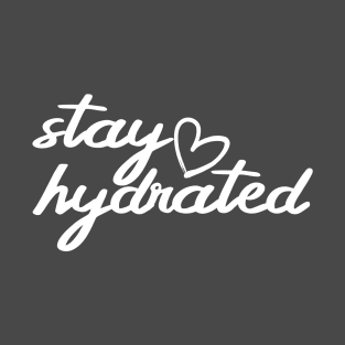 Stay Hydrated Dark T-Shirt
