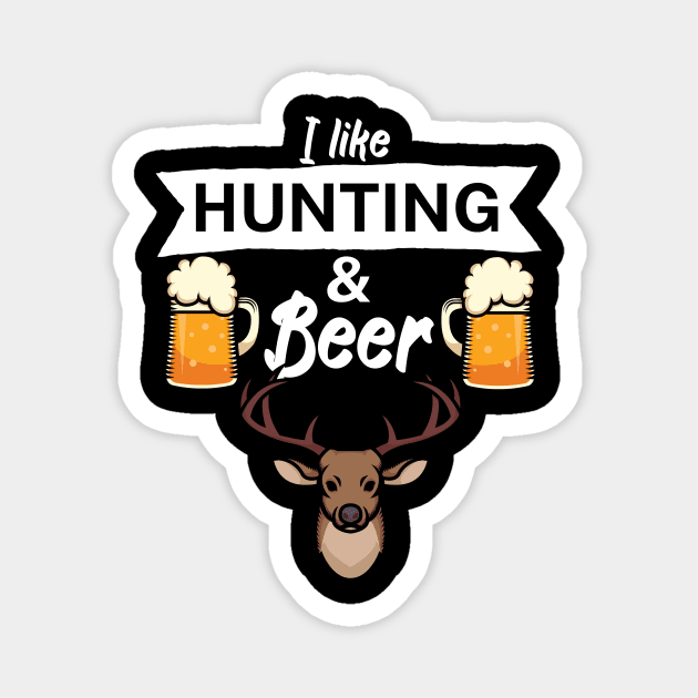 I like hunting and beer Magnet by maxcode