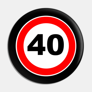 40th Birthday Gift Road Sign anniversary 40 jubilee gifts Pin