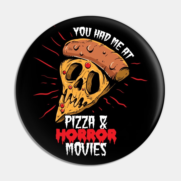 You had me at pizza and horror movies Pin by NinthStreetShirts