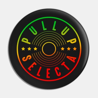 Pull Up Selecta Rasta Colors Reggae Pin