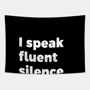 I speak fluent silence Tapestry