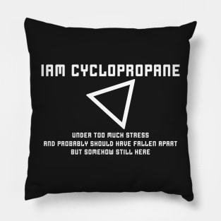 I Am Cyclopropane Pillow