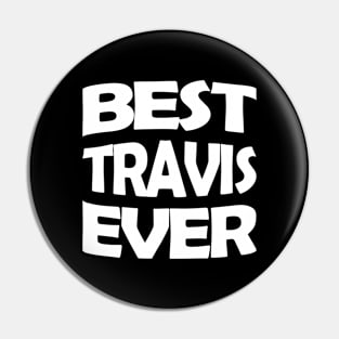 Best Travis ever Pin