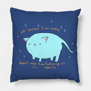 Just because I am awake Pillow