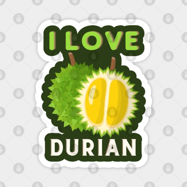 I Love Durian Magnet by Random Prints