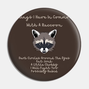 Raccoon Lover Tee - 'Things I Share With Raccoons' Comical Shirt, Quirky Fashion Statement, Unique Gift for Friends Pin